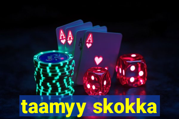 taamyy skokka